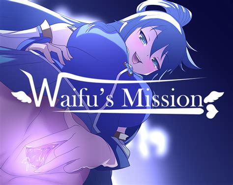 waifu hent|Waifu's Mission .